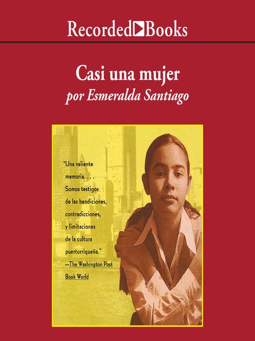 Title details for Casi una mujer (Almost a Woman) by Esmeralda Santiago - Available